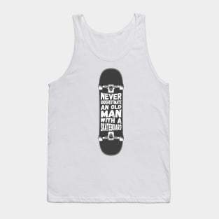 Mens Never underestimate an old man with a skateboard Skater Gift graphic Tank Top